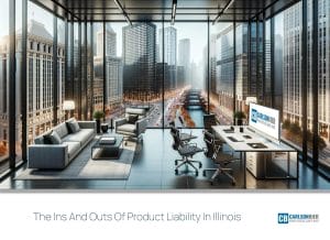 The Ins and Outs of Product Liability in Illinois